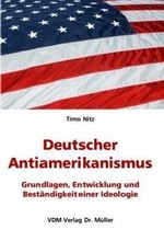 Deutscher Antiamerikanismus Cover des Buches Deutscher Antiamerikanismus (ISBN: 9783639447354)