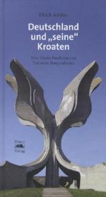 Deutschland und „seine“ Kroaten Cover des Buches Deutschland und „seine“ Kroaten (ISBN: 9783938275702)
