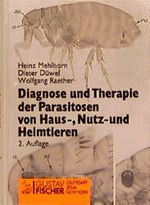 Diagnose und Therapie der Parasitosen von Haus-, Nutz- und Heimtieren Cover des Buches Diagnose und Therapie der Parasitosen von Haus-, Nutz- und Heimtieren (ISBN: 9783437307065)