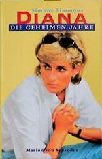 Diana, Die geheimen Jahre Cover des Buches Diana, Die geheimen Jahre (ISBN: 9783547785197)