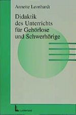 Didaktik des Unterrichts für Gehörlose und Schwerhörige Cover des Buches Didaktik des Unterrichts für Gehörlose und Schwerhörige (ISBN: 9783472024286)