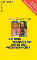Die 1000 wichtigsten Daten der Weltgeschichte Cover des Buches Die 1000 wichtigsten Daten der Weltgeschichte (ISBN: 9783406856563)