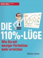 Die 110%-Lüge Cover des Buches Die 110%-Lüge (ISBN: 9783868810271)