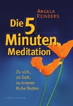 Die 5 Minuten Meditation Cover des Buches Die 5 Minuten Meditation (ISBN: 9783629021670)