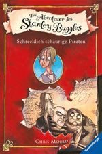 Die Abenteuer des Stanley Buggles 1: Schrecklich schaurige Piraten Cover des Buches Die Abenteuer des Stanley Buggles 1: Schrecklich schaurige Piraten (ISBN: 9783473347506)