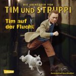Die Abenteuer von Tim und Struppi Tim auf der Flucht Cover des Buches Die Abenteuer von Tim und Struppi Tim auf der Flucht (ISBN: 9783551733955)