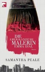 Die amerikanische Malerin Emma Dial Cover des Buches Die amerikanische Malerin Emma Dial (ISBN: 9783833307409)