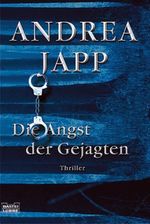 Die Angst der Gejagten Cover des Buches Die Angst der Gejagten (ISBN: 9783404153473)