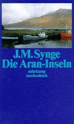 Die Aran-Inseln Cover des Buches Die Aran-Inseln (ISBN: 9783518013199)