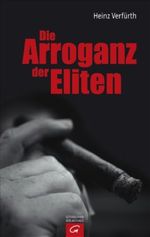 Die Arroganz der Eliten Cover des Buches Die Arroganz der Eliten (ISBN: 9783579069784)