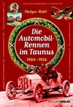 Die Automobil-Rennen im Taunus 1904-1926 Cover des Buches Die Automobil-Rennen im Taunus 1904-1926 (ISBN: 9783797308818)