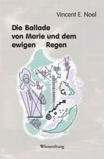 Die Ballade von Marie und dem ewigen Regen Cover des Buches Die Ballade von Marie und dem ewigen Regen (ISBN: 9783939518143)