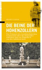 Die Beine der Hohenzollern Cover des Buches Die Beine der Hohenzollern (ISBN: 9783929829587)