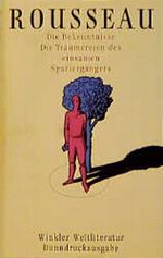 Die Bekenntnisse. Die Träumereien des einsamen Spaziergängers Cover des Buches Die Bekenntnisse. Die Träumereien des einsamen Spaziergängers (ISBN: 9783538052826)