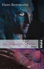 Die beschädigte Göttin Cover des Buches Die beschädigte Göttin (ISBN: 9783492265652)