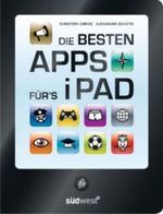 Die besten Apps für´s iPad Cover des Buches Die besten Apps für´s iPad (ISBN: 9783517086828)