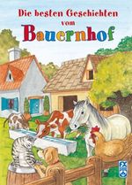 Die besten Geschichten vom Bauernhof Cover des Buches Die besten Geschichten vom Bauernhof (ISBN: 9783897825451)