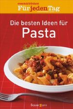 Die besten Ideen für Pasta Cover des Buches Die besten Ideen für Pasta (ISBN: 9783809422693)