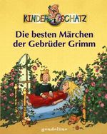 Die besten Märchen der Gebrüder Grimm Cover des Buches Die besten Märchen der Gebrüder Grimm (ISBN: 9783811227590)
