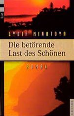 Die betörende Last des Schönen Cover des Buches Die betörende Last des Schönen (ISBN: 9783612650665)