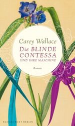 Die blinde Contessa und ihre Maschine Cover des Buches Die blinde Contessa und ihre Maschine (ISBN: 9783827010261)