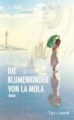 Die Blumenkinder von La Mola Cover des Buches Die Blumenkinder von La Mola (ISBN: 9783940873354)