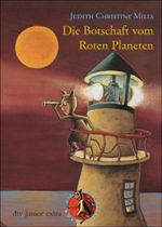 Die Botschaft vom Roten Planeten Cover des Buches Die Botschaft vom Roten Planeten (ISBN: 9783423709354)