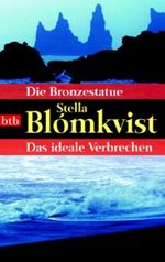 Die Bronzestatue / Das ideale Verbrechen Cover des Buches Die Bronzestatue / Das ideale Verbrechen (ISBN: 9783442736515)