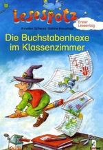 Die Buchstabenhexe im Klassenzimmer Cover des Buches Die Buchstabenhexe im Klassenzimmer (ISBN: 9783785539682)