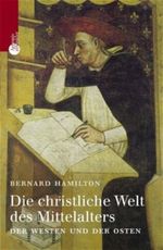 Die christliche Welt des Mittelalters Cover des Buches Die christliche Welt des Mittelalters (ISBN: 9783538071926)