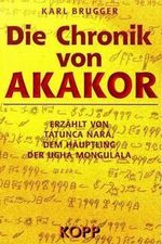 Die Chronik von Akakor Cover des Buches Die Chronik von Akakor (ISBN: 9783426041611)