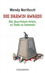 Die Darwin Awards Cover des Buches Die Darwin Awards (ISBN: 9783442475179)