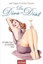 Die Diva-Diät Cover des Buches Die Diva-Diät (ISBN: 9783442170685)