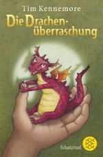 Die Drachenüberraschung Cover des Buches Die Drachenüberraschung (ISBN: 9783596805877)