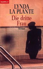Die dritte Frau, Sonderausgabe Cover des Buches Die dritte Frau, Sonderausgabe (ISBN: 9783442354245)