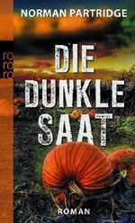 Die dunkle Saat Cover des Buches Die dunkle Saat (ISBN: 9783499247644)