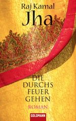 Die durchs Feuer gehen Cover des Buches Die durchs Feuer gehen (ISBN: 9783442468454)