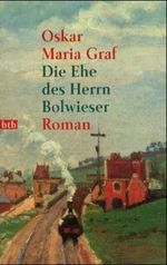 Die Ehe des Herrn Bolwieser Cover des Buches Die Ehe des Herrn Bolwieser (ISBN: 9783442722532)