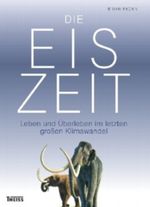 Die Eiszeit Cover des Buches Die Eiszeit (ISBN: 9783806222876)