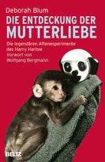 Die Entdeckung der Mutterliebe Cover des Buches Die Entdeckung der Mutterliebe (ISBN: 9783407858887)