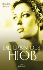 Die Erbin des Hiob Cover des Buches Die Erbin des Hiob (ISBN: 9783865911247)