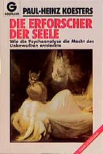Die Erforscher der Seele Cover des Buches Die Erforscher der Seele (ISBN: 9783442124367)