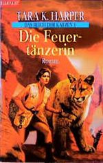 Die Feuertänzerin Cover des Buches Die Feuertänzerin (ISBN: 9783442248834)