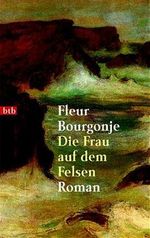 Die Frau auf dem Felsen. Cover des Buches Die Frau auf dem Felsen. (ISBN: 9783442726752)
