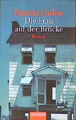 Die Frau auf der Brücke Cover des Buches Die Frau auf der Brücke (ISBN: 9783442446858)