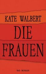 Die Frauen Cover des Buches Die Frauen (ISBN: 9783442752744)