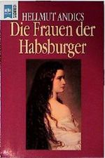 Die Frauen der Habsburger Cover des Buches Die Frauen der Habsburger (ISBN: 9783224165625)