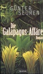 Die Galapagos-Affäre Cover des Buches Die Galapagos-Affäre (ISBN: 9783550083457)