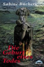 Die Geburt eines Todes Cover des Buches Die Geburt eines Todes (ISBN: 9783935469111)