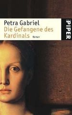 Die Gefangene des Kardinals Cover des Buches Die Gefangene des Kardinals (ISBN: 9783492238830)